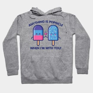 Anything Is Popsicle Hoodie